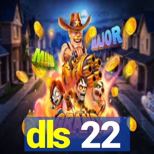 dls 22